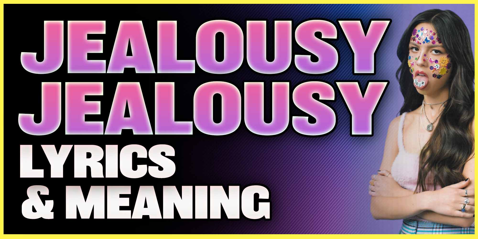 Jealousy, Jealousy Olivia Rodrigo (Lyrics, Meaning & Chords)